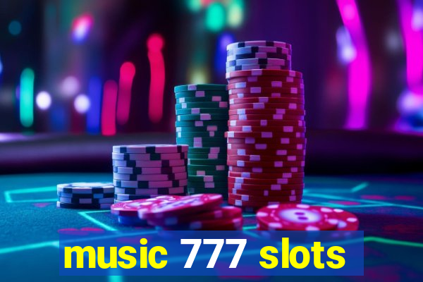 music 777 slots